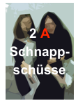 2 A
Schnapp-
schüsse